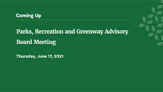 Parks, Recreation and Greenway Advisory Board Meeting - June 17, 2021