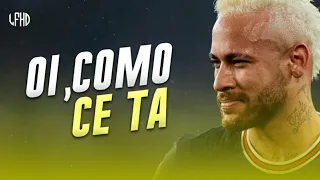 Neymar Jr ● Oi, Como Ce Tá? (Vulgo FK) Prod. Wall Hein, Wey Pedro Lotto)