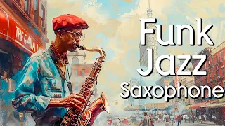 Positive Energy Boost 🌟 Funky Smooth Jazz Saxophone Instrumental for a Happy Mood 🎷🌟