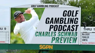 2023 Charles Schwab Challenge Preview & PGA Championship Recap