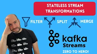 Kafka Streams Stateless Stream Transformations