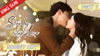 🍬Sweet Collection: Time for love! Crazy kisses of the sweet couple | ENG SUB | Step by Step Love