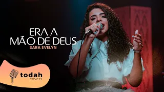 Sara Evelyn | Era a Mão de Deus [Cover Kailane Frauches]