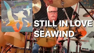 Still In Love - Seawind (Drum Cover)