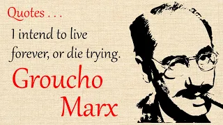 Groucho Marx - Life Changing Quotes | Best motivational quotes