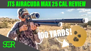 JTS AIRACUDA MAX 25 CAL REVIEW with 50 & 100 Yard Accuracy Demo