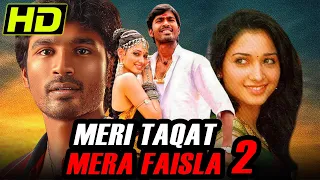 मेरी ताक़त मेरा फैसला 2 (Padikkathavan) - Superhit Action Hindi Dubbed Movie | Dhanush, Tamannaah