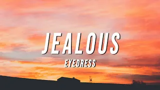 Eyedress - Jealous (Lyrics)