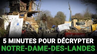 5 minutes pour décrypter Notre-Dame-des-Landes