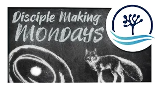 Disciple-Making Monday - Track 1 - 5/27/24