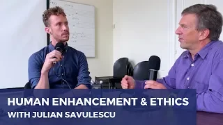 HUMAN ENHANCEMENT ETHICS - Interview with Julian Savulescu | Peter Joosten MSc.