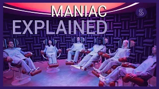 Maniac Explained