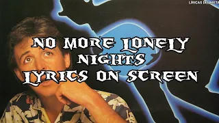 PAUL MCCARTNEY - NO MORE LONELY NIGHTS (LYRICS ON SCREEN)