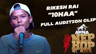 RIKESH RAI "10HAA" || ARNA Nephop Ko Shreepech || Chitwan Audition Performance