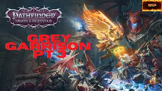 Pathfinder Wrath of the Righteous Ep 32 - Attack on Grey Garrison Pt 3