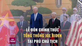 Tổng Bí thư Nguyễn Phú Trọng chủ trì lễ đón Tổng thống Mỹ Joe Biden tại Phủ Chủ tịch | VTC Now