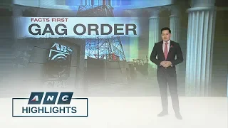 Facts First: Gag Order vs. ABS-CBN | Early Edition