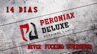 PERONIAX 14 DIAS NEVER ZURRENDER----KILL SESSION #1