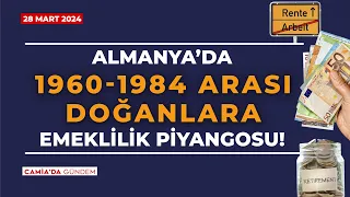 Almanya’da 1960-1984 Arası Doğanlara Daha Çok Emekli Maaşı İmkanı! - 28 Mart 2024