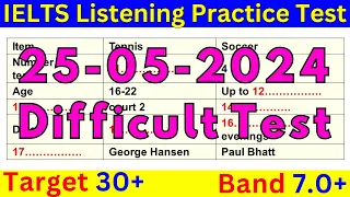 25 MAY 2024 VERY HARD IELTS LISTENING TEST WITH ANSWERS 🔴 IELTS PREDICTION 🔴 IDP & BC