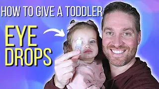 The Best Way To Put Eye Drops In A Toddler's Eyes!