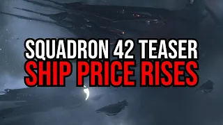 Star Citizen - Squadron 42 Teaser, Ship Price Rises & Recent Dev Departures