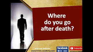 Where do you go after death?