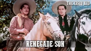 The Cisco Kid - Renegade Son | Episode 12 | Western Series | Entire Episode