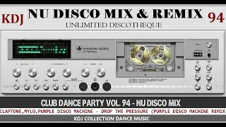 Nu Disco Mix & Remix (Club Dance Party Vol 94 KDJ 2023)