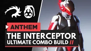 ANTHEM | The Ultimate Interceptor Combo Build