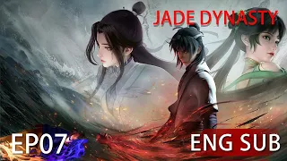 [Eng Sub] Jade Dynasty season 1 episode 7