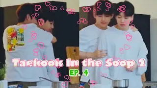 [Taekook cut] Soop 2 Taekook #4 | Jungkook cooking for Tae, very clingy Tae, playing basketball♡