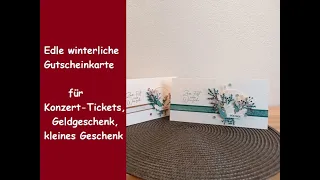 Edle Gutscheinkarte - für Konzert-Tickets, Geldgeschenk, Gutschein & Co. - Wintertraum - Stampin´Up!