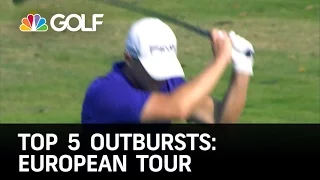 Top 5 Golf Outbursts: European Tour | Golf Channel