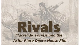 Rivals: The Story of the Fatal Astor Place Riot