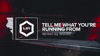 Written by Wolves - Tell Me What You're Running From [HD]