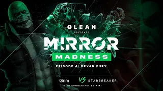 Mirror Madness - Episode 4 Bryan - Grim vs StarBreaker
