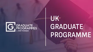 BNP Paribas CIB – Meet our UK Graduates