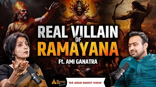 Ramayana की सच्चाई: Myths Busted & Truths Revealed ft. Ami Ganatra | The Arun Pandit Show Ep - 10