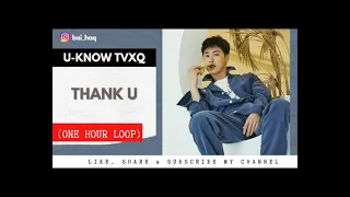 [ 1 HOUR LOOP ] U-KNOW 유노윤호 'Thank U'