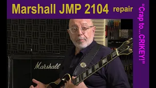 How to repair a Marshall JMP 2104 with many problems