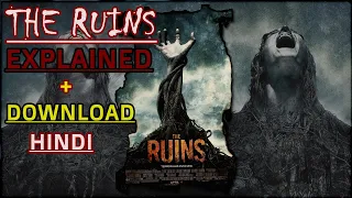 The Ruins (2008) | Film Explained In Hindi |Terrifying Ruins Horror Story Hindi|