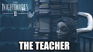 Little Nightmares 2 – All Teacher Scenes - Teacher Full Boss Fight (PS5)