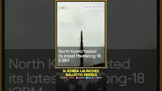 North Korea test-launched Hwasong-18 ballistic missile