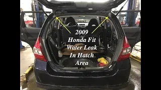 2009 Honda Fit Water Leak In Hatch Area