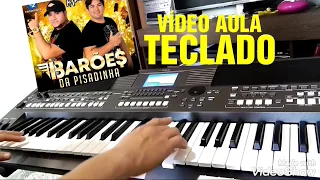 "vídeo aula" OS BARÕES DA PISADINHA - BABY VOLTA PRO SEU NEGO (Tutorial) NO PSR S 670