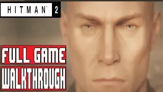 HITMAN 2 Gameplay Walthrough Part 1 FULL GAME  (Xbox One X) - No Commentary #productprovidedbyWB