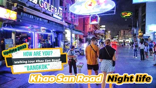 Update 2022 walking tour Khao san Road night life | HOW ARE YOU? BANGKOK