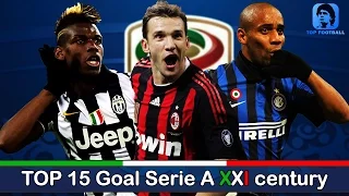 TOP 15 Goal Serie A XXI century / ТОП 10 голов Серия А в 21 веке