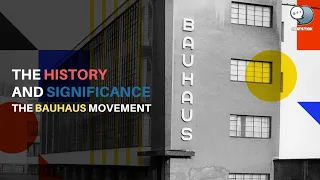 The history and significance of the Bauhaus movement